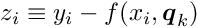 \begin{equation*} z_i \equiv y_i - f(x_i,\Vek{q}_k) \end{equation*}