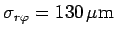 $ \sigma_{r \varphi}=130\,\mu{\rm m}$