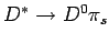 $ D^*\rightarrow D^0\pi_s$