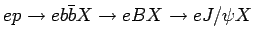 $ ep \rightarrow eb\bar{b}X \rightarrow e B X \rightarrow e J/\psi X$