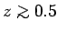 $ z\;\rlap{\lower 3.5 pt \hbox{$\mathchar
\sim$}} \raise 1pt \hbox {$>$}\; 0.5$