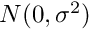 $N(0,\sigma^2)$