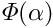 $\Phi(\alpha)$