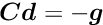 $\Vek{C} \Vek{d} = - \Vek{g}$