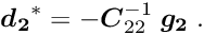 \begin{equation*} \label{eq:spa2} \Vek{d_2}^{*} = - \Vek{C}_{22}^{-1} \; \Vek{g_2} \; . \end{equation*}