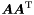 $\Vek{A} \Vek{A}\trans$