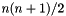 $ n(n+1)/2$