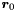 $\Vek{r}_0$
