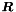$\Vek{R}$