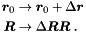 \begin{align*} \Vek{r}_0 &\to \Vek{r}_0 + \D \Vek{r} \\ \Vek{R} &\to \D \Vek{R} \Vek{R} \; . \end{align*}