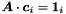 $\Vek{A}\cdot\Vek{c}_i=\Vek{1}_i$