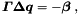 \begin{equation*} \Vek{\Gamma} \Vek{\D q} = - \Vek{\beta} \; , \end{equation*}