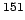 $^{151}$
