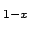 $_{1-x}$