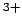 $^{3+}$